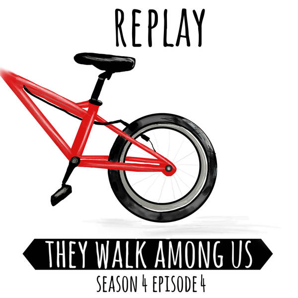 Season 4 - Episode 4 / Replay