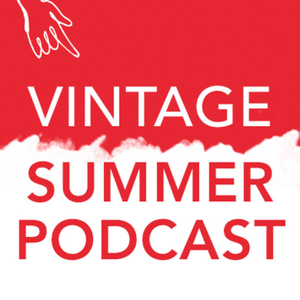 Vintage Summer Podcast | Part Two