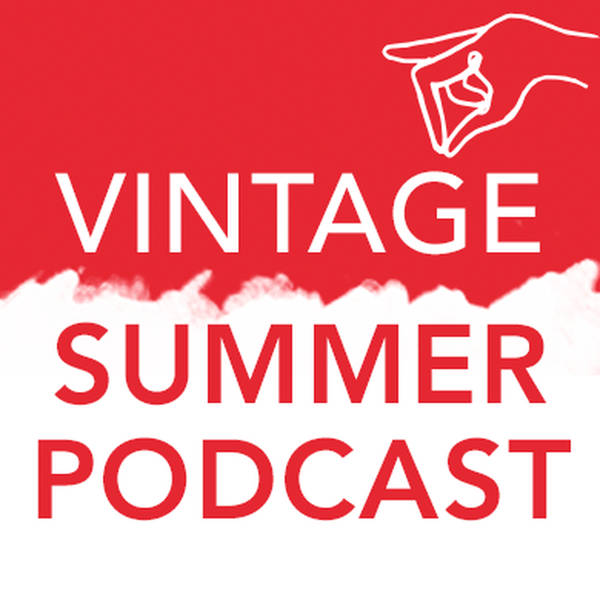 Vintage Summer Podcast | Part One