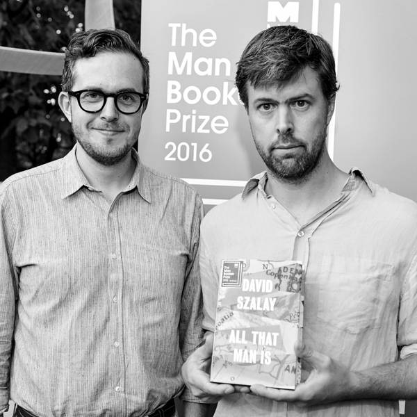 Man Booker Prize 2016 - David Szalay on All That Man Is