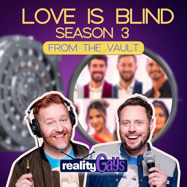 FROM THE VAULT  LOVE IS BLIND: 0304 "Meet Your Exes"