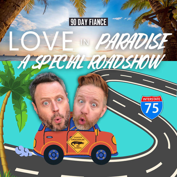 (Roadshow) 90 Day LOVE IN PARADISE: 0408 "No One Likes a Shady Beach"