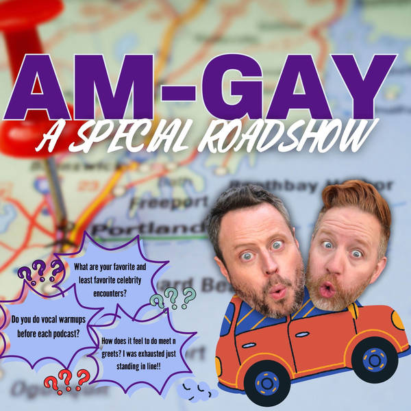 Roadshow: AM-GAY: July 2024