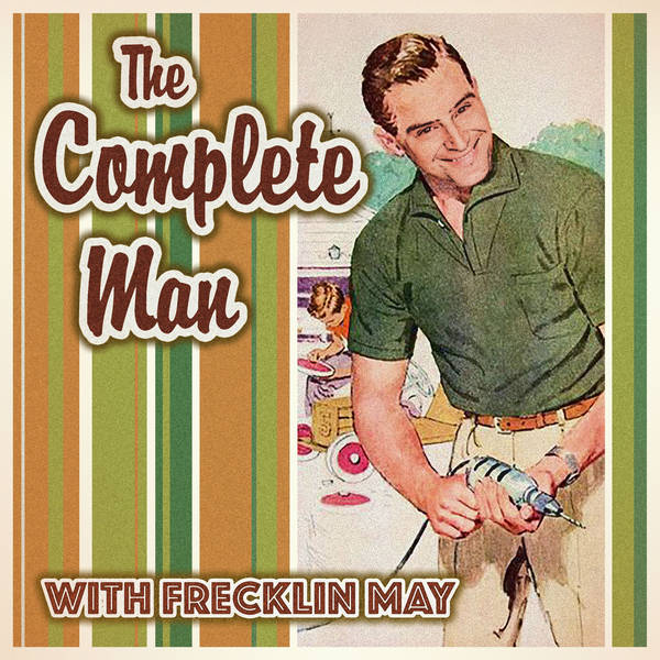Ep. 6: The Complete Man - A Higher Power