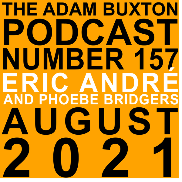 EP.157 - ERIC ANDRÉ AND PHOEBE BRIDGERS