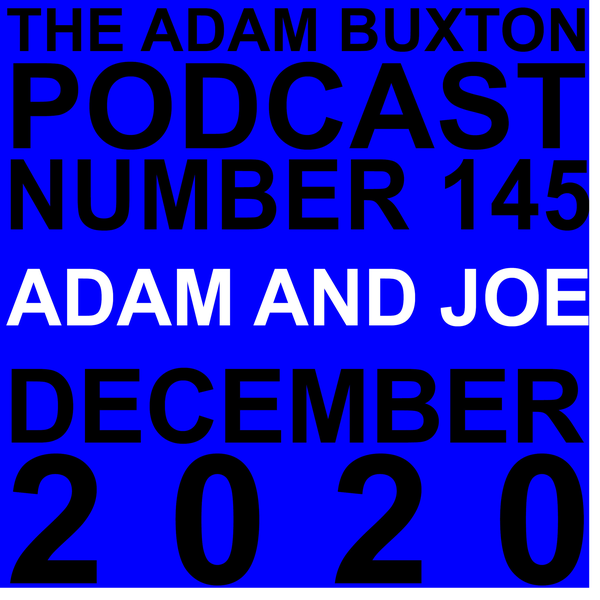 EP.145 - ADAM AND JOE