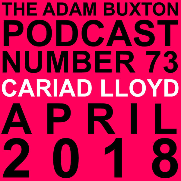 EP.73 - CARIAD LLOYD