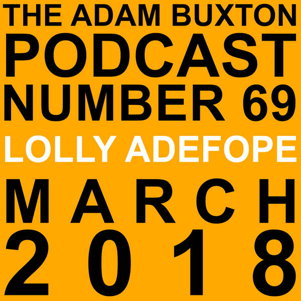 EP.69 - LOLLY ADEFOPE