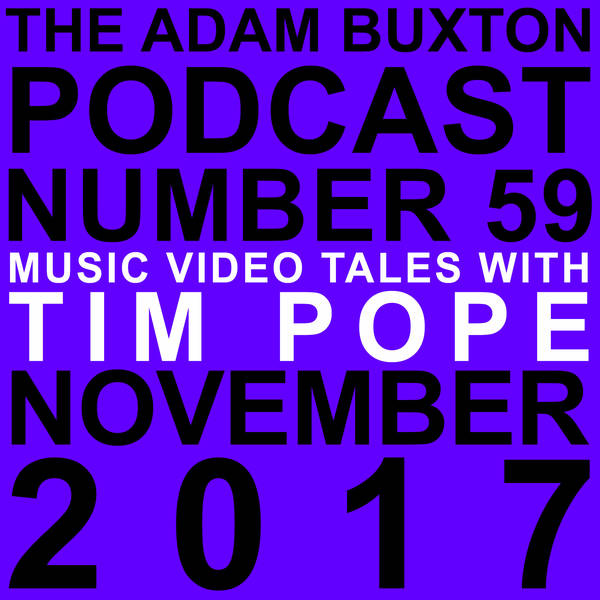 EP.59 - MUSIC VIDEO TALES WITH TIM POPE
