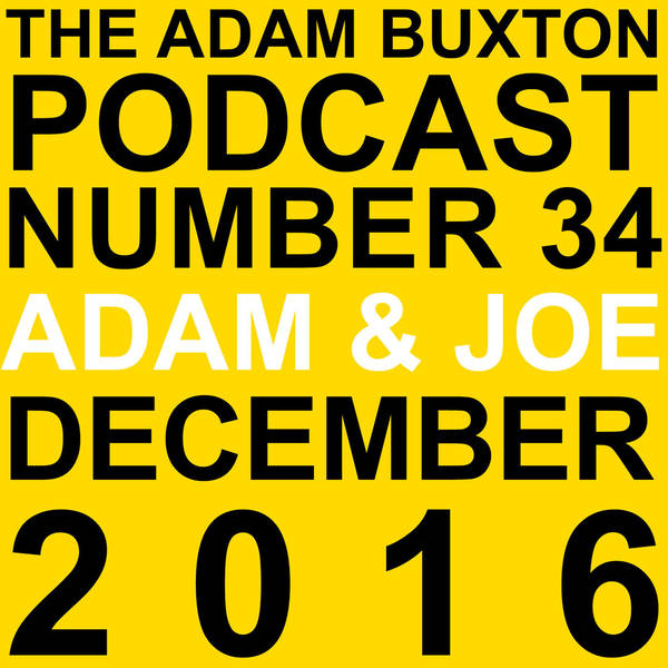 EP.34 - ADAM & JOE