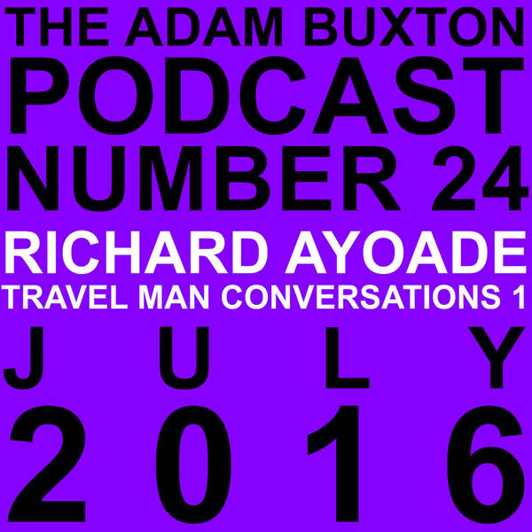 EP.24 - RICHARD AYOADE (TRAVEL MAN CONVERSATIONS 1)