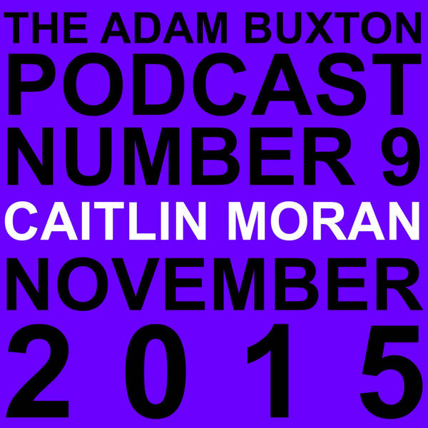 EP.9 - CAITLIN MORAN