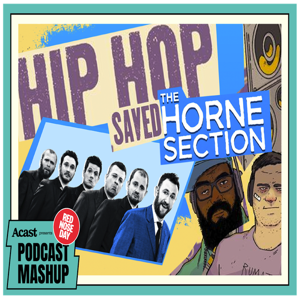 Hip Hop Saved The Horne Section Podcast