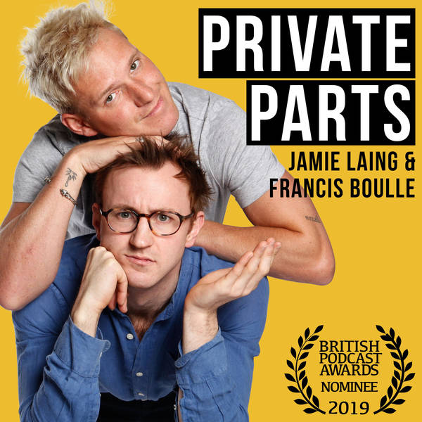 BONUS: We Can’t Talk about It Anymore | Jamie Laing and Francis Boulle