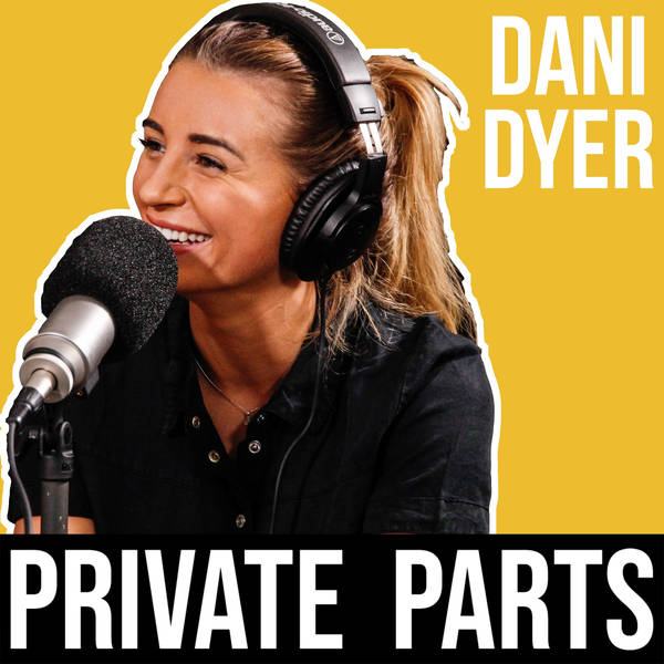 158: Would You Have Sex On TV? | Dani Dyer - Part 2