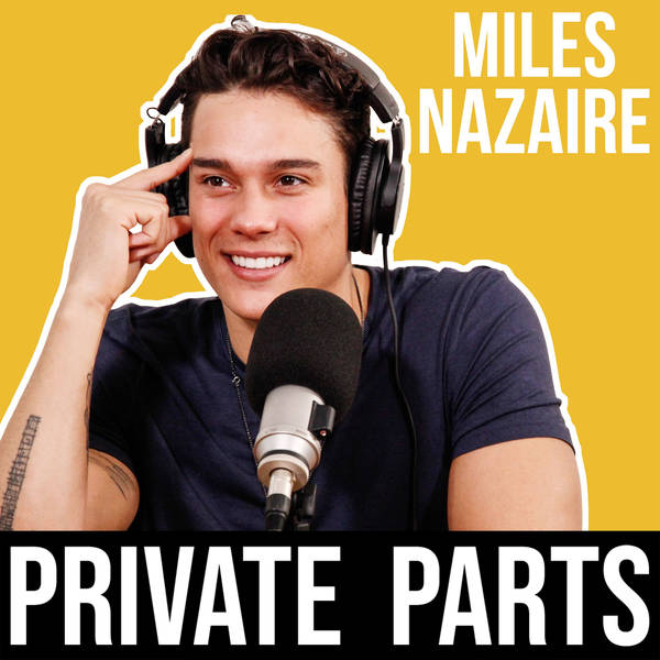 153: ‘I’ll give it two months before he cheats on you’ | Miles Nazaire - Part 2