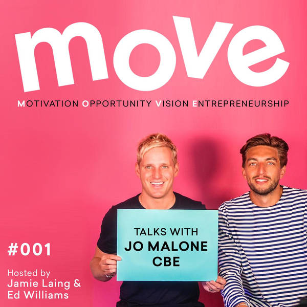 BONUS: MOVE Podcast | Jamie Laing, Jo Malone, Ed Williams