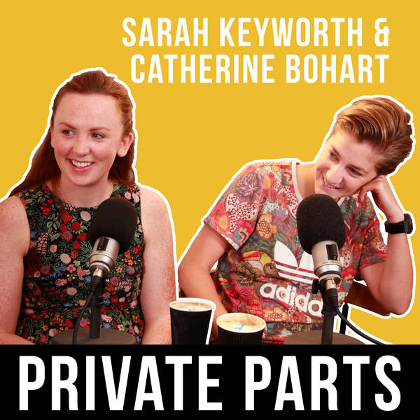 121: Where Do Babies Come From? - Catherine Bohart & Sarah Keyworth - Part 2