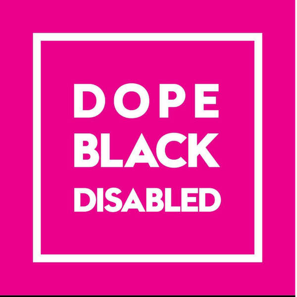 Dope Black Disabled Podcast image