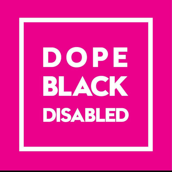 Episode 11 - Disability His Month: Disabled Sex And Dating ft Joy's World Podcast