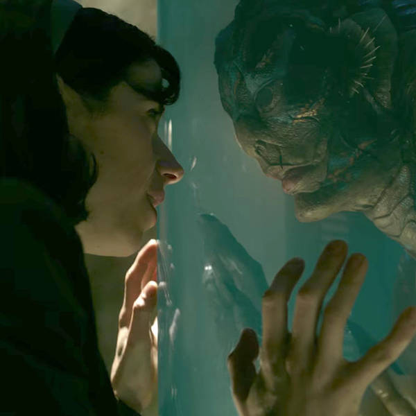 SRSLY #136: The Shape of Water / Cunk on Britain / Please Like Me