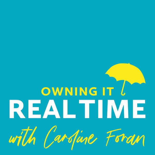 Welcome to Owning It: Real Time