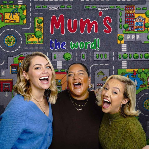 Mum's the Word The Parenting Podcast