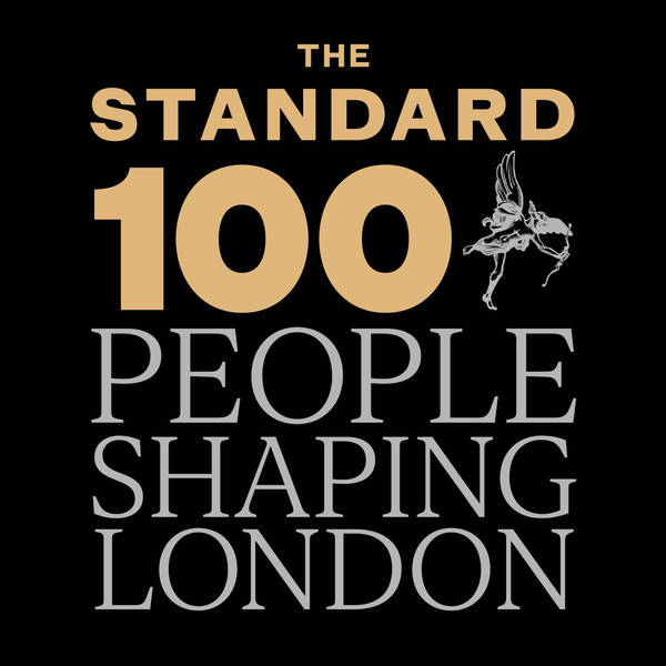 The Standard 100: Londoners shaping our capital