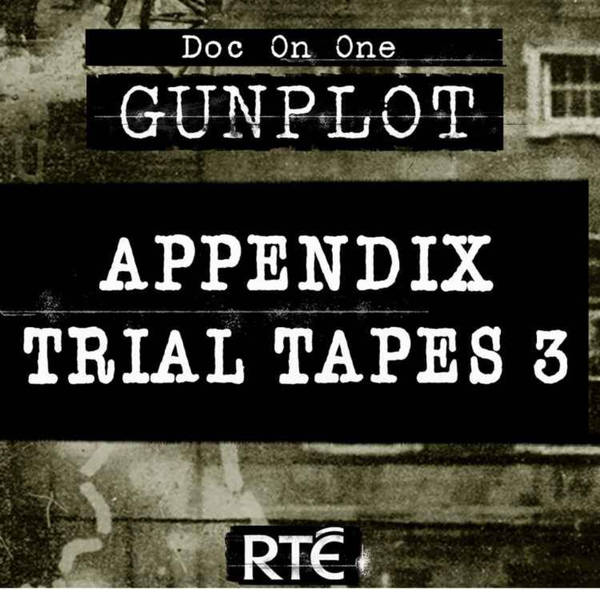 GunPlot: Bonus - Appendix Trial Tapes 3
