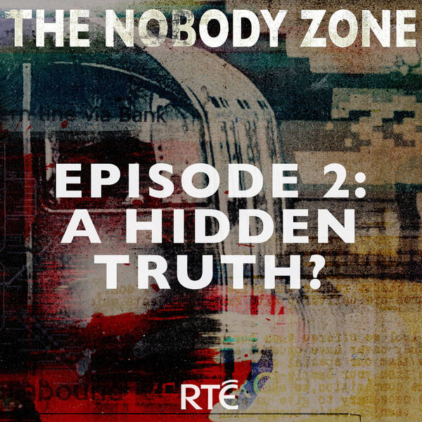 The Nobody Zone: 02 - A Hidden Truth?