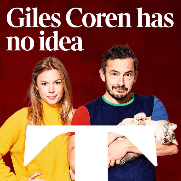 Giles Coren Has No Idea - Podcast