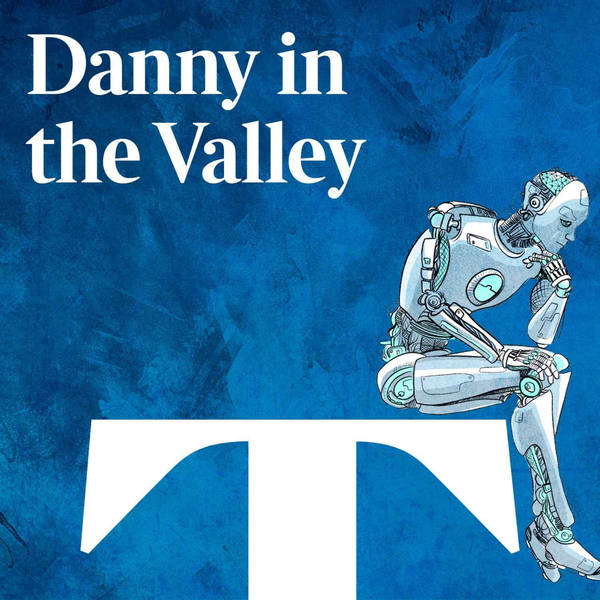 Danny In The Valley: How AI could change medicine forever