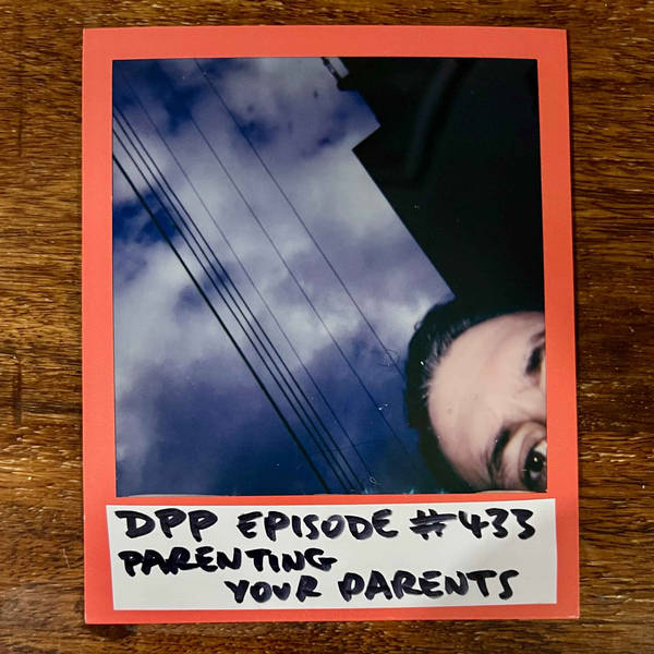 Parenting Your Parents • Distraction Pieces Podcast with Scroobius Pip #433