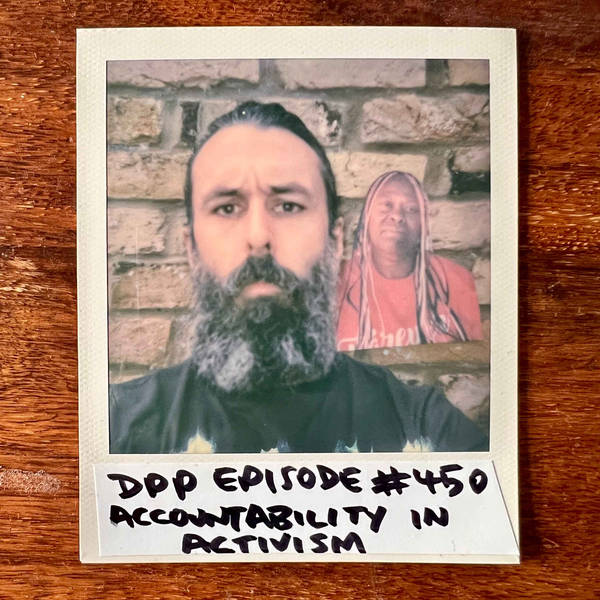 Accountability In Activism • Distraction Pieces Podcast with Scroobius Pip #450