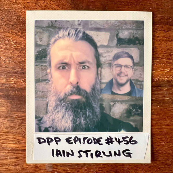 Iain Stirling • Distraction Pieces Podcast with Scroobius Pip #456