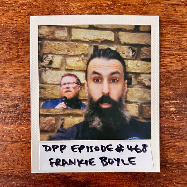 Frankie Boyle • Distraction Pieces Podcast with Scroobius Pip #468