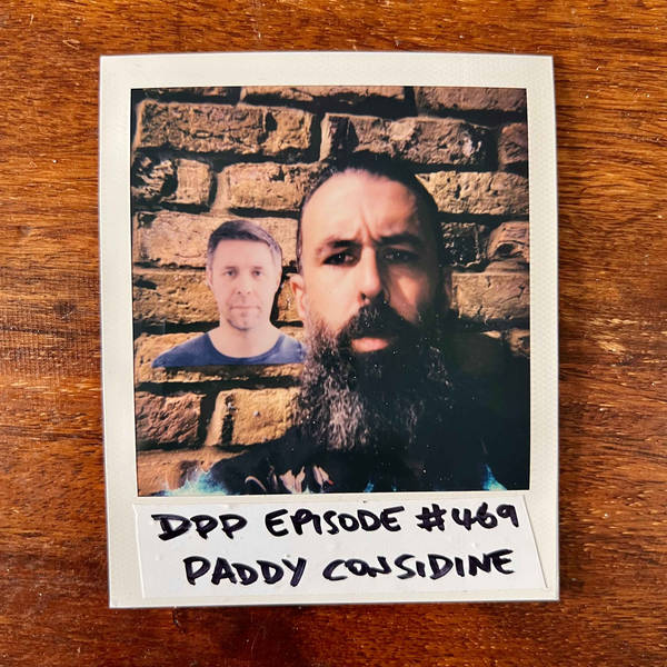 Paddy Considine • Distraction Pieces Podcast with Scroobius Pip #469