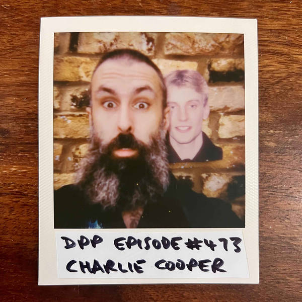 Charlie Cooper • Distraction Pieces Podcast with Scroobius Pip #473