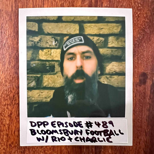 Bloomsbury Football w/Rio & Charlie • Distraction Pieces Podcast with Scroobius Pip #489