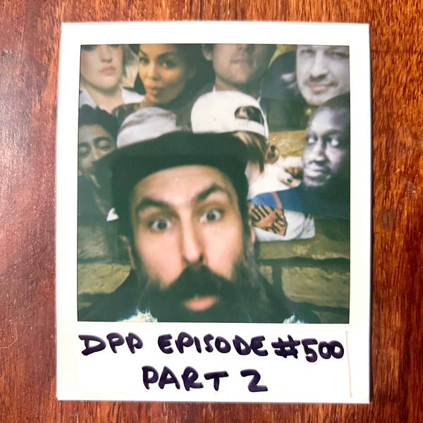 DPP Episode 500! (Part 2 of 2) • Distraction Pieces Podcast with Scroobius Pip #500