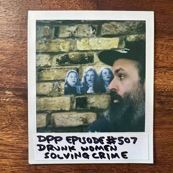 Drunk Women Solving Crime • Distraction Pieces Podcast with Scroobius Pip #507