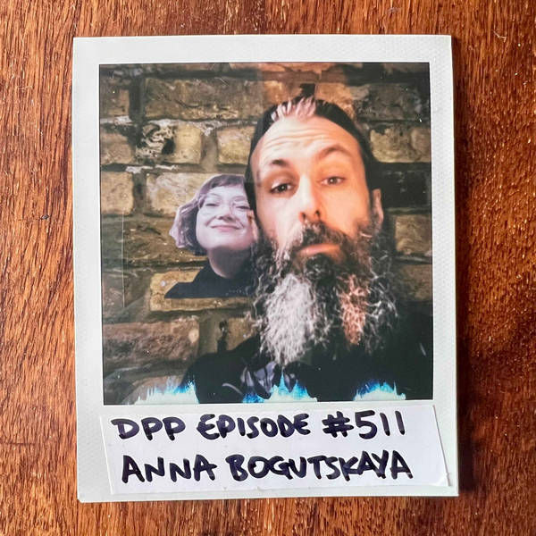 Anna Bogutskaya • Distraction Pieces Podcast with Scroobius Pip #511