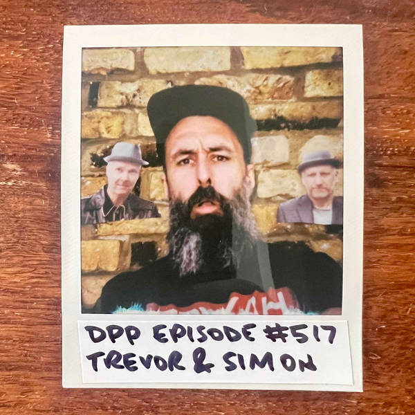 Trevor & Simon • Distraction Pieces Podcast with Scroobius Pip #517