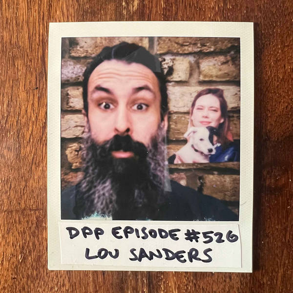 Lou Sanders • Distraction Pieces Podcast with Scroobius Pip #526