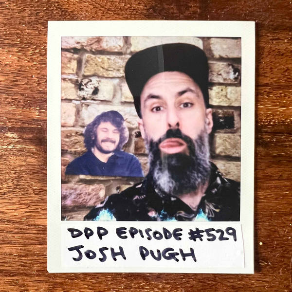 Josh Pugh • Distraction Pieces Podcast with Scroobius Pip #529