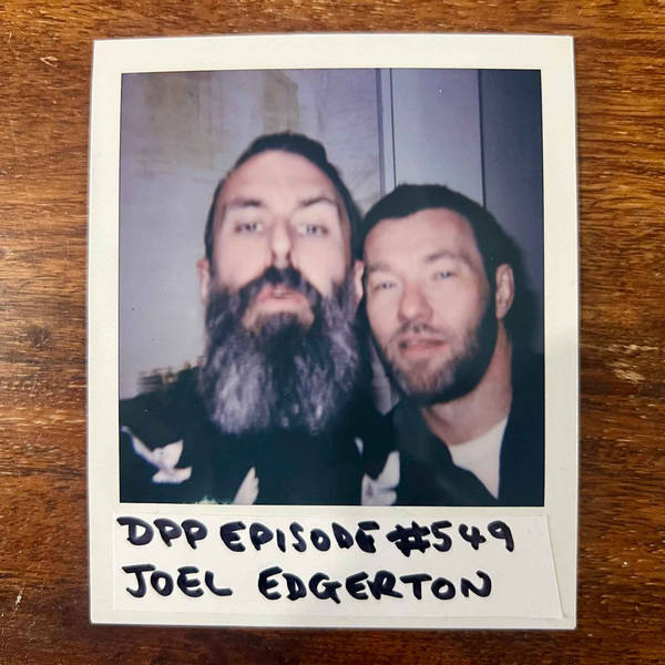 Joel Edegerton • Distraction Pieces Podcast with Scroobius Pip #549