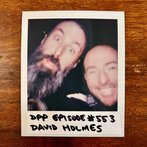 David Holmes • Distraction Pieces Podcast with Scroobius Pip #553