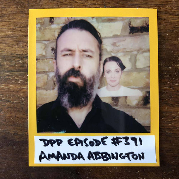 Amanda Abbington • Distraction Pieces Podcast with Scroobius Pip #391