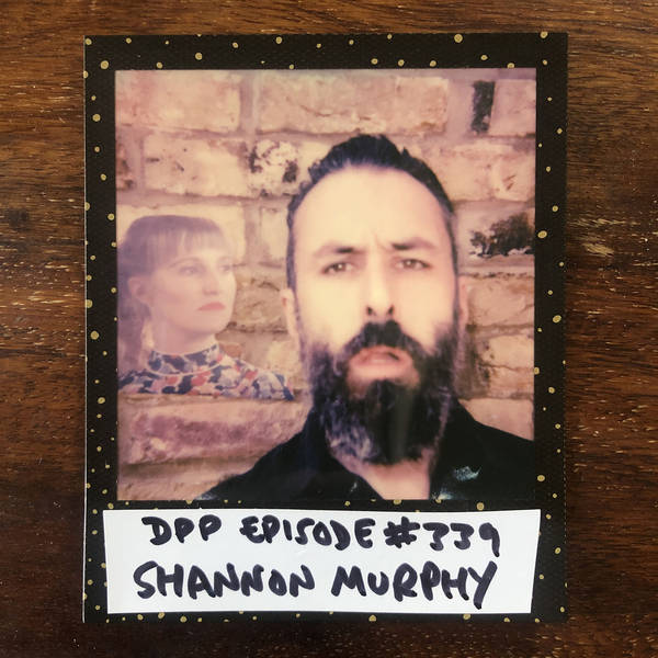 Shannon Murphy • Distraction Pieces Podcast with Scroobius Pip #339