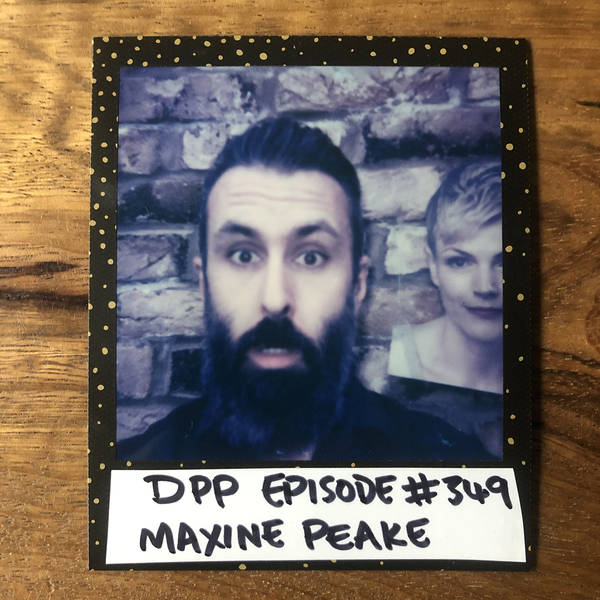 Maxine Peake • Distraction Pieces Podcast with Scroobius Pip #349